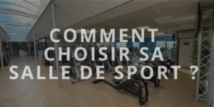 Immage de couverture représentant la salle de sport de Beynost Evasion avec écrit Comment choisir sa salle de sport